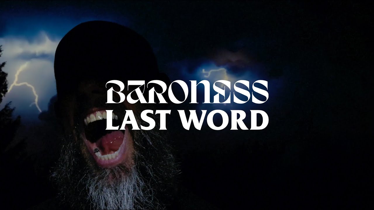 BARONESS - Last Word [Official Music Video]