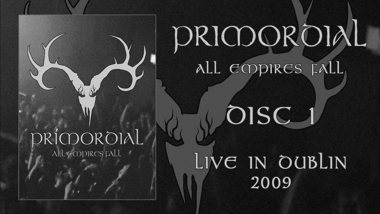 Primordial "All Empires Fall" DVD 1 - Dublin 2009 (OFFICIAL)
