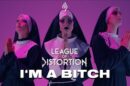 LEAGUE OF DISTORTION - I'm A Bitch (Official Video) | Napalm Records